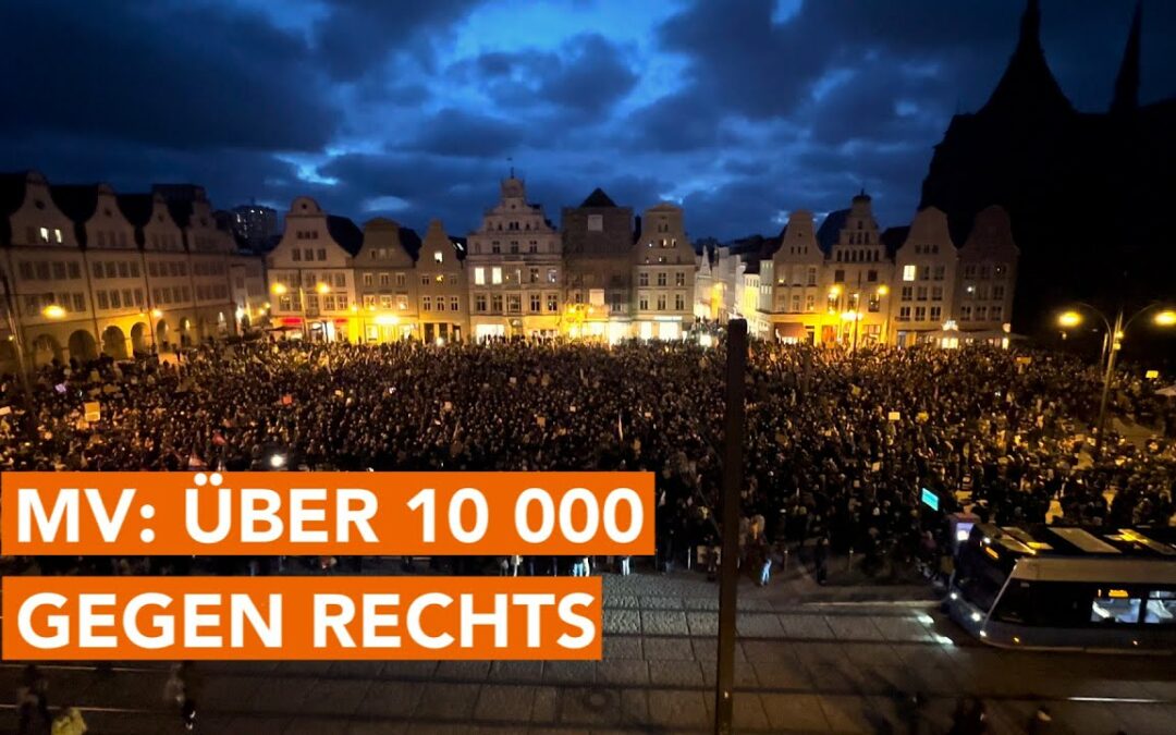 Starkes Zeichen! Mehr als 10.000 demonstrieren allein in MV diese Woche gegen Rechtsextremismus