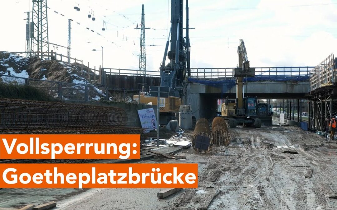 Vollsperrung an der Goetheplatzbrücke!