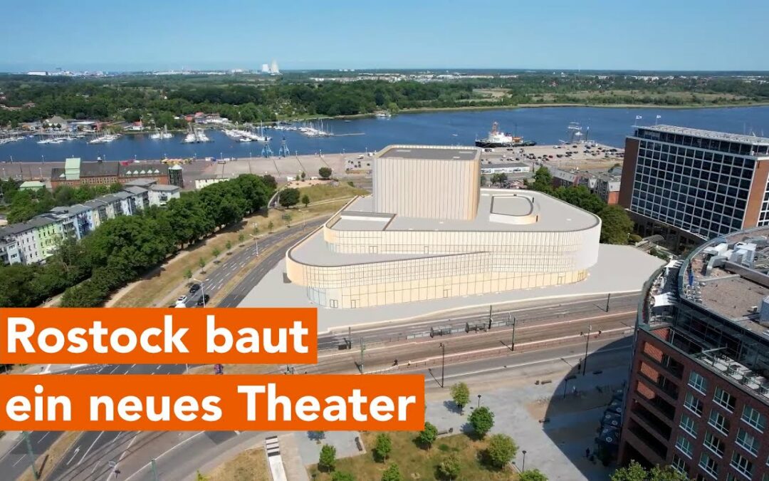 Rostock baut ein neues Volkstheater – Oberbürgermeisterin lädt zum 1. Spatenstich ein