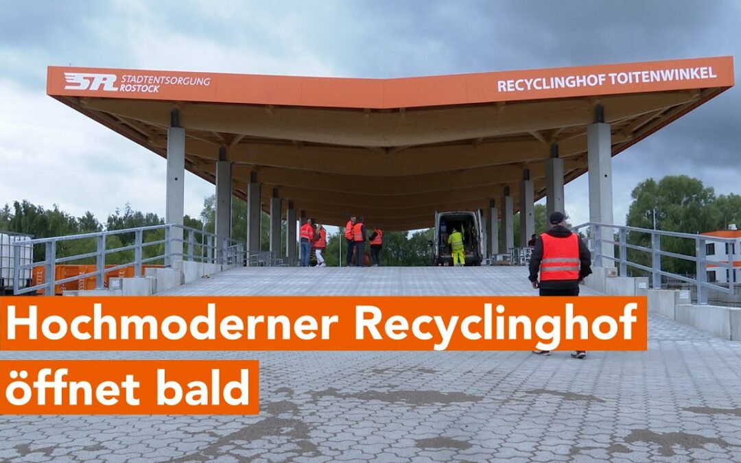 High-Tech Recycling in Rostock: Neuer Umwelt-Hotspot mit Komfort